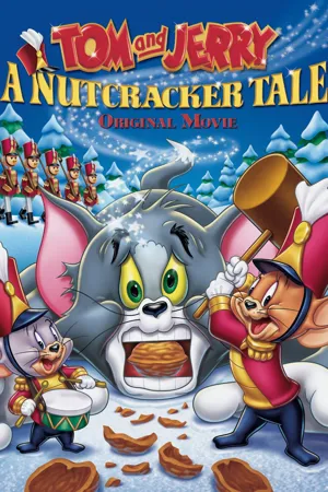 Tom and Jerry: A Nutcracker Tale  2007