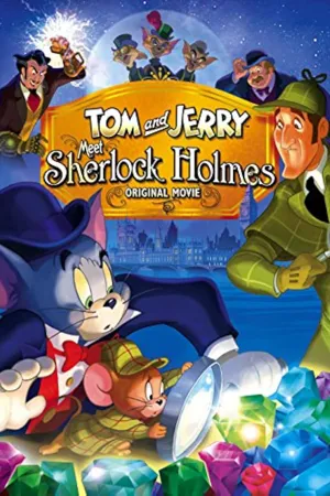 Tom and Jerry Meet Sherlock Holmes  2010