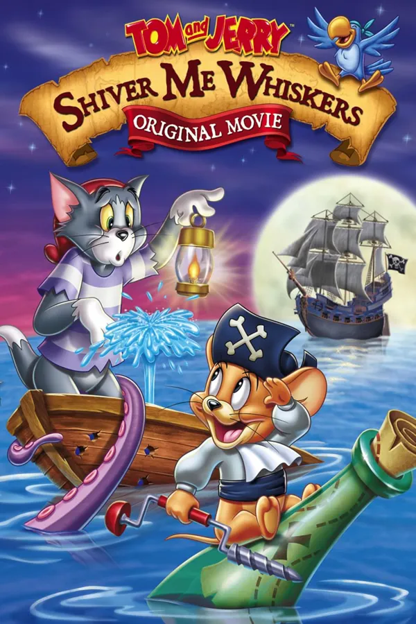Tom and Jerry: Shiver Me Whiskers  - Tom and Jerry: Shiver Me Whiskers 2006